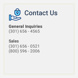 Contact Us:<br />
General Inquiries<br />
(301) 656 - 4565</p>
<p>Sales<br />
(301) 656 - 0521<br />
(800) 596 - 2006